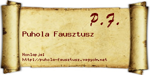 Puhola Fausztusz névjegykártya